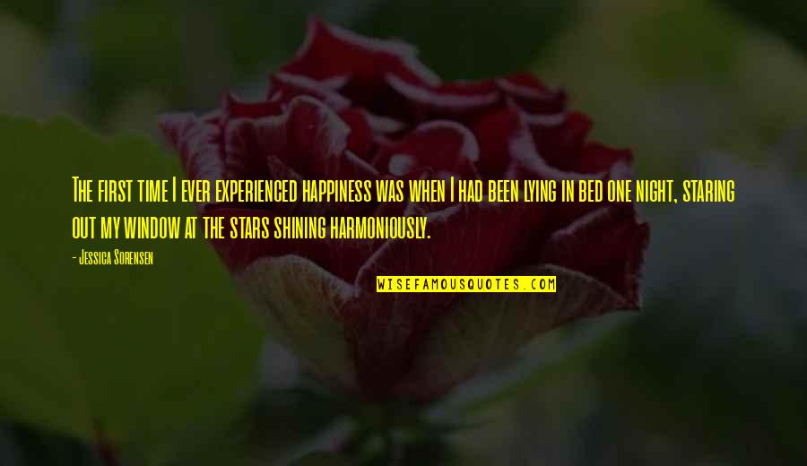 Stars At Night Quotes By Jessica Sorensen: The first time I ever experienced happiness was Stars At Night Quotes By Jessica Sorensen: The first time I ever experienced happiness was