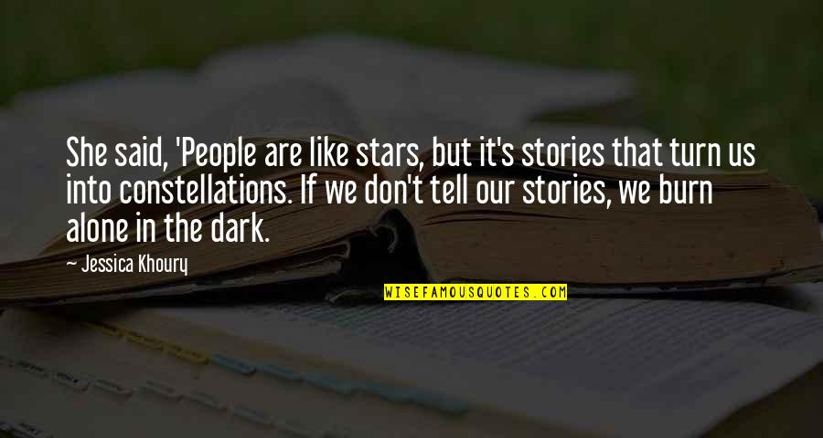 Stars Dark Quotes By Jessica Khoury: She said, 'People are like stars, but it's
