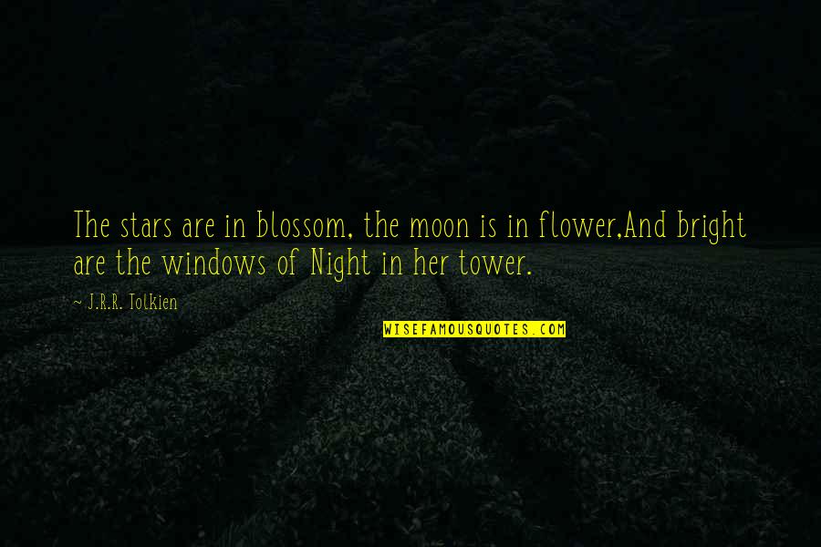 Stars In The Night Quotes By J.R.R. Tolkien: The stars are in blossom, the moon is