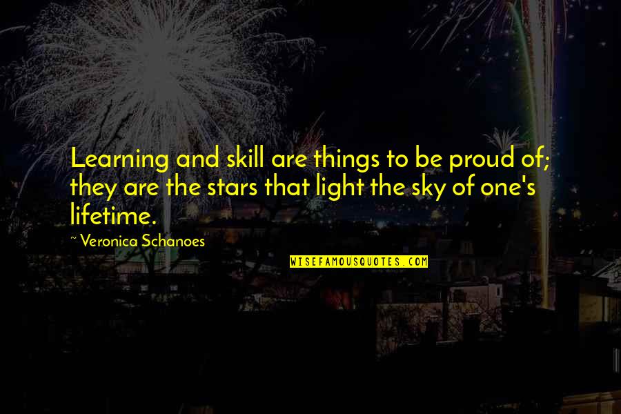 Stars Inspirational Quotes By Veronica Schanoes: Learning and skill are things to be proud