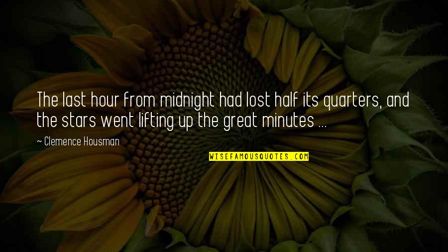 Stars Last Quotes By Clemence Housman: The last hour from midnight had lost half Stars Last Quotes By Clemence Housman: The last hour from midnight had lost half