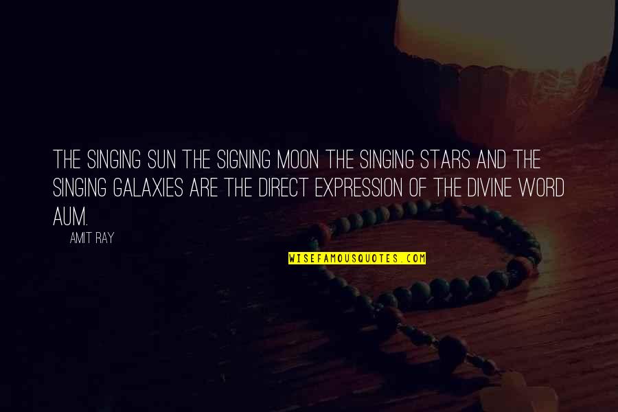 Stars Moon And Sun Quotes By Amit Ray: The singing Sun the signing moon the singing