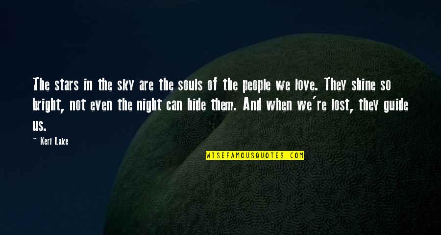 Stars Night Love Quotes By Keri Lake: The stars in the sky are the souls