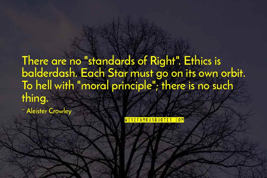 Stars On Quotes By Aleister Crowley: There are no "standards of Right". Ethics is