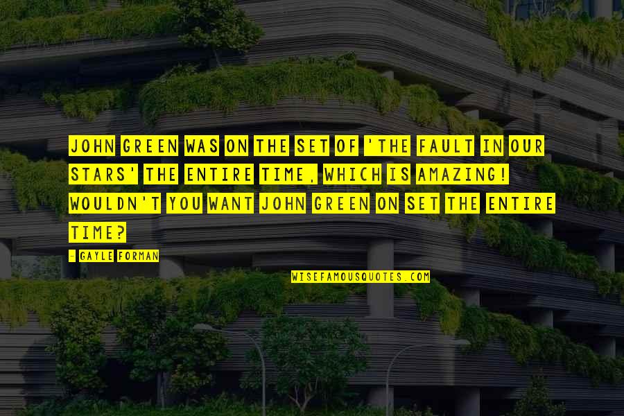 Stars On Quotes By Gayle Forman: John Green was on the set of 'The