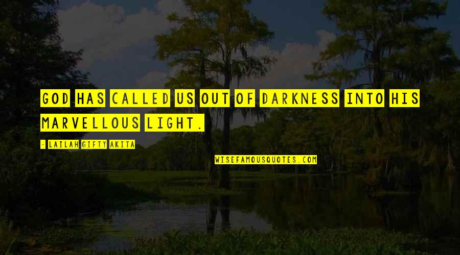 Stars Only Shine In Darkness Quotes By Lailah Gifty Akita: God has called us out of darkness into