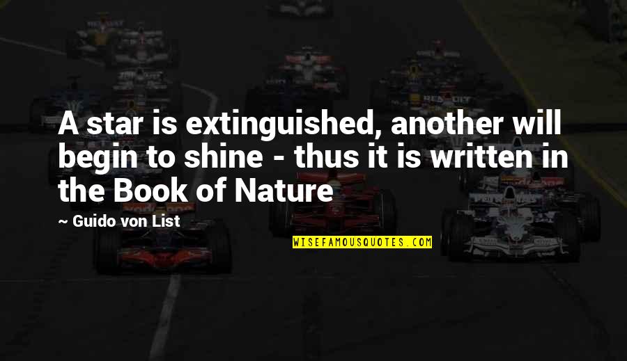 Stars Shining Quotes By Guido Von List: A star is extinguished, another will begin to