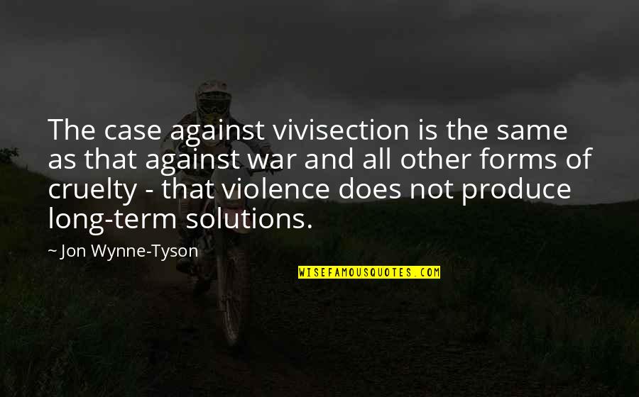 Starseed Transmissions Quotes By Jon Wynne-Tyson: The case against vivisection is the same as