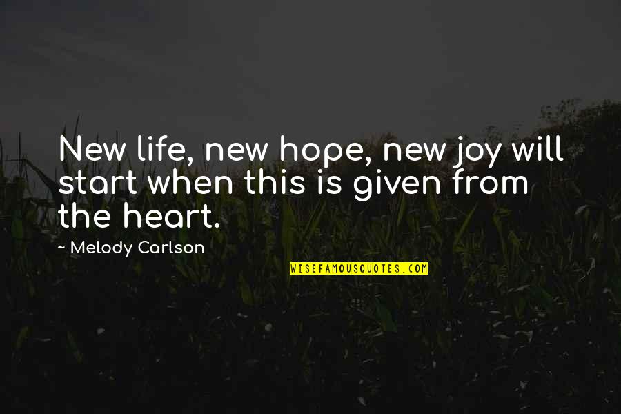 Start New Life Quotes By Melody Carlson: New life, new hope, new joy will start
