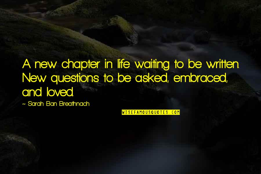 Start New Life Quotes By Sarah Ban Breathnach: A new chapter in life waiting to be