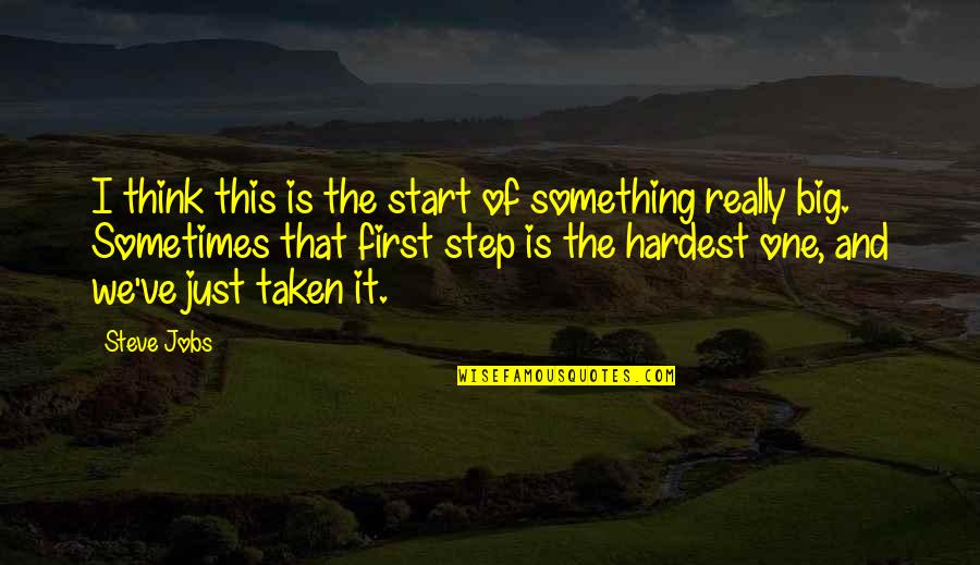 Start Of Something Big Quotes By Steve Jobs: I think this is the start of something