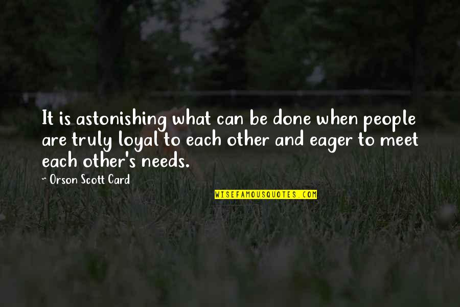 Start Romanticizing Your Life Quotes By Orson Scott Card: It is astonishing what can be done when Start Romanticizing Your Life Quotes By Orson Scott Card: It is astonishing what can be done when