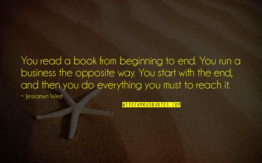 Start To End Quotes By Jessamyn West: You read a book from beginning to end.