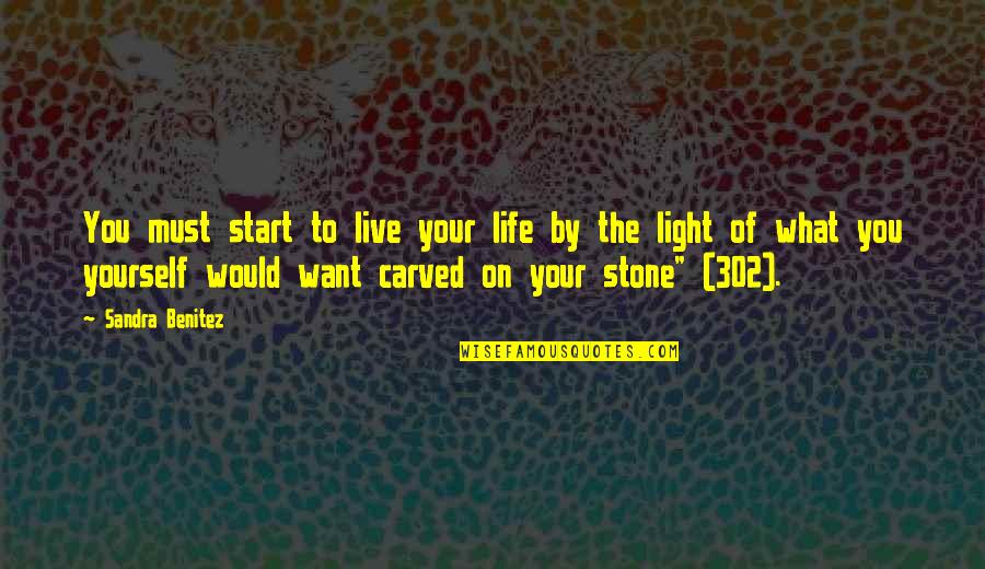 Start To Live Quotes By Sandra Benitez: You must start to live your life by