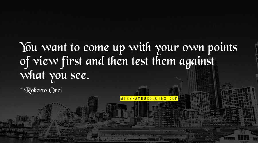 Start Your Month Quotes By Roberto Orci: You want to come up with your own