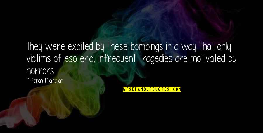 Starting Drama On Facebook Quotes By Karan Mahajan: they were excited by these bombings in a