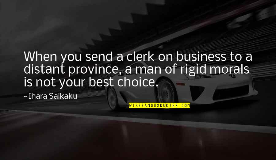 Starting Over Fresh Quotes By Ihara Saikaku: When you send a clerk on business to Starting Over Fresh Quotes By Ihara Saikaku: When you send a clerk on business to