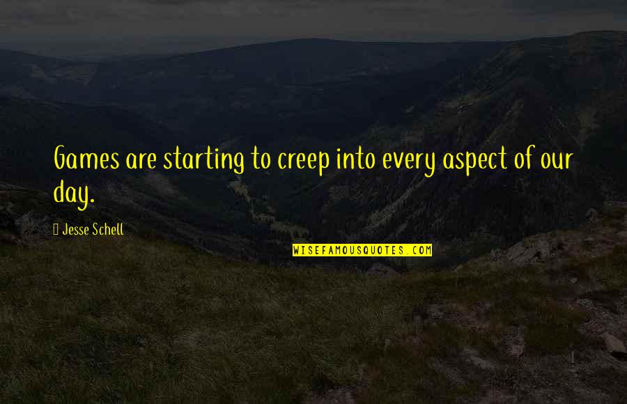 Starting The Day Over Quotes By Jesse Schell: Games are starting to creep into every aspect