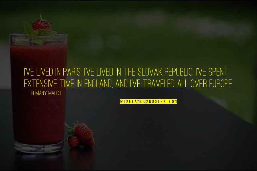 Startlingly Quotes By Romany Malco: I've lived in Paris. I've lived in the