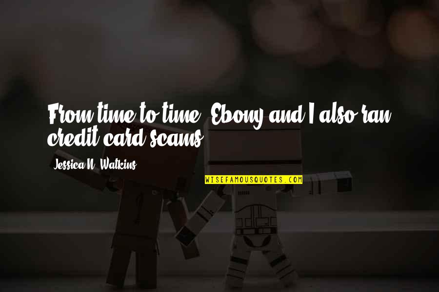 Startpage Browser Quotes By Jessica N. Watkins: From time to time, Ebony and I also Startpage Browser Quotes By Jessica N. Watkins: From time to time, Ebony and I also