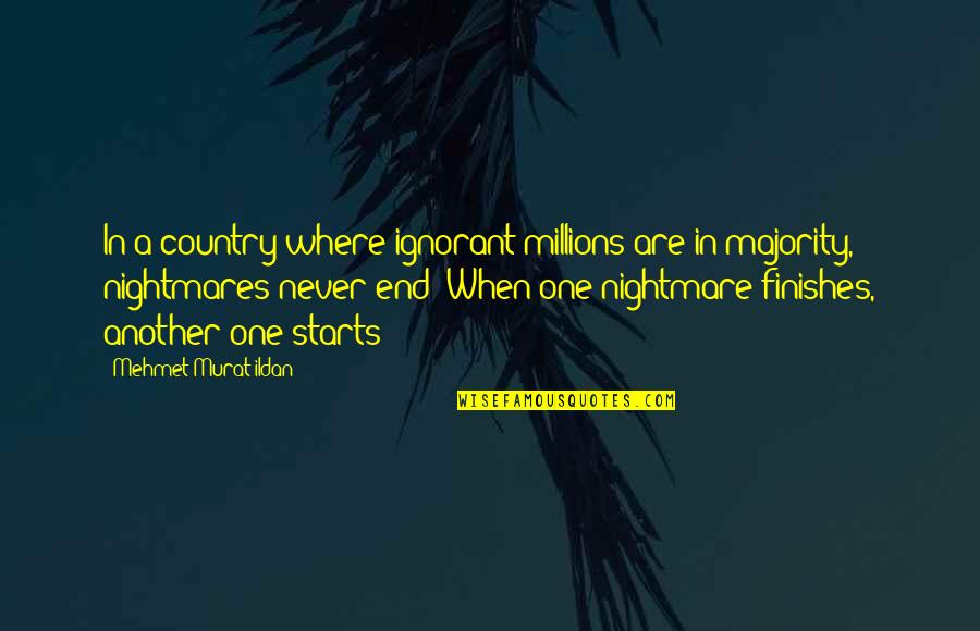 Starts Quotes By Mehmet Murat Ildan: In a country where ignorant millions are in Starts Quotes By Mehmet Murat Ildan: In a country where ignorant millions are in