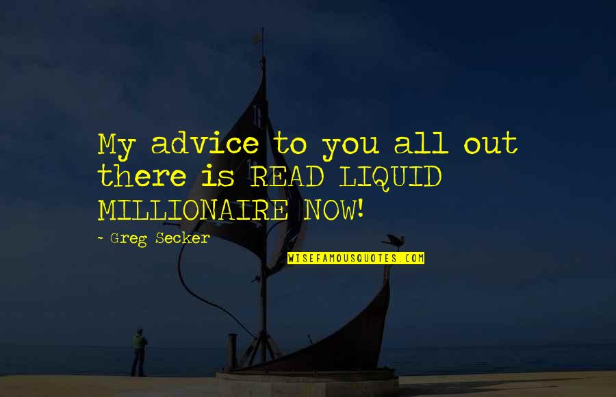 Startup Day Quotes By Greg Secker: My advice to you all out there is
