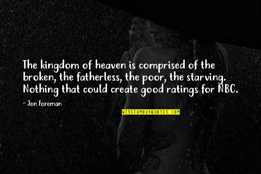 Starving Quotes By Jon Foreman: The kingdom of heaven is comprised of the
