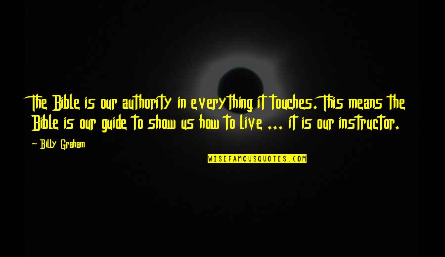 Staryu Quotes By Billy Graham: The Bible is our authority in everything it Staryu Quotes By Billy Graham: The Bible is our authority in everything it