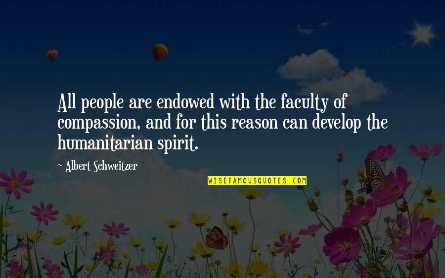 Starzenski Ok State Quotes By Albert Schweitzer: All people are endowed with the faculty of Starzenski Ok State Quotes By Albert Schweitzer: All people are endowed with the faculty of