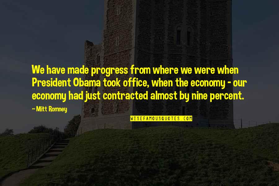 Stasek Quotes By Mitt Romney: We have made progress from where we were