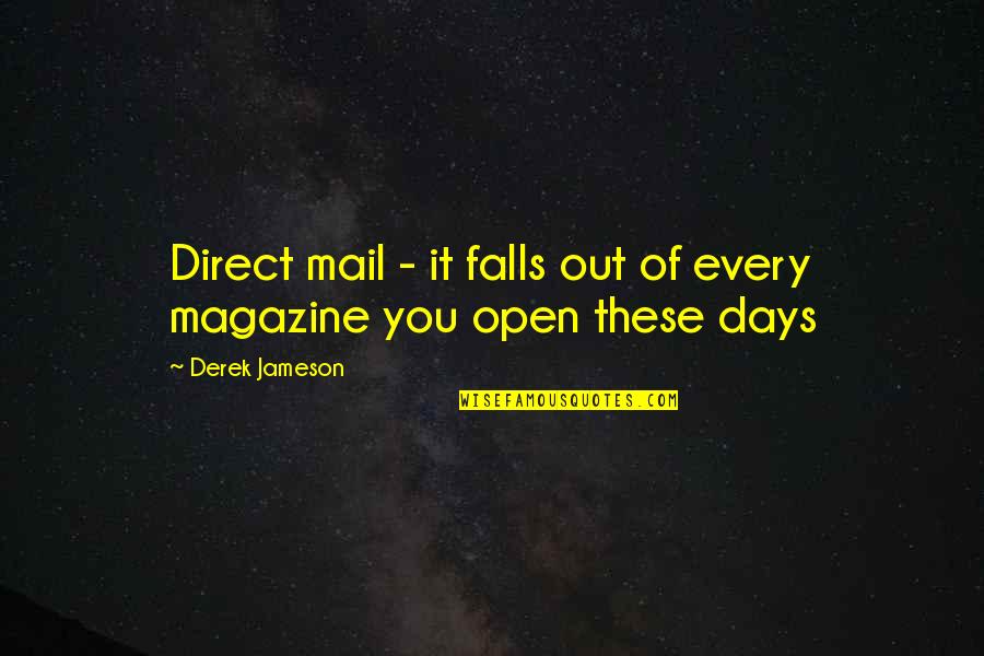 Stasio Chiropractic Warren Quotes By Derek Jameson: Direct mail - it falls out of every