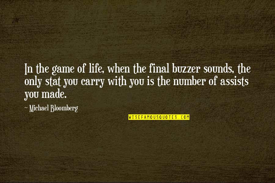 Stat Quotes By Michael Bloomberg: In the game of life, when the final