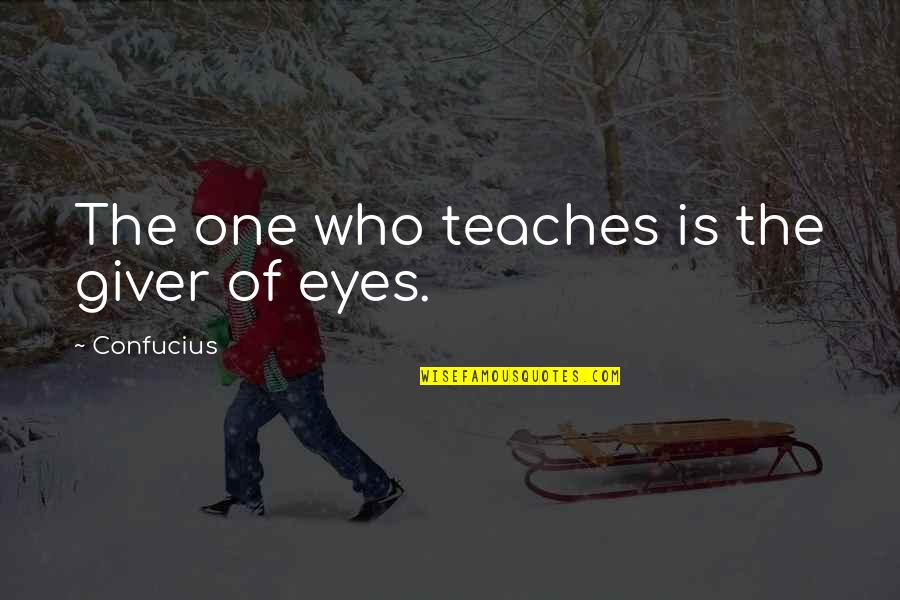 Stata Display Quotes By Confucius: The one who teaches is the giver of