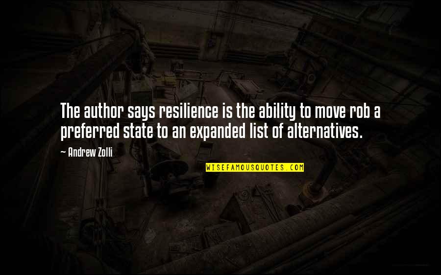 State List Quotes By Andrew Zolli: The author says resilience is the ability to