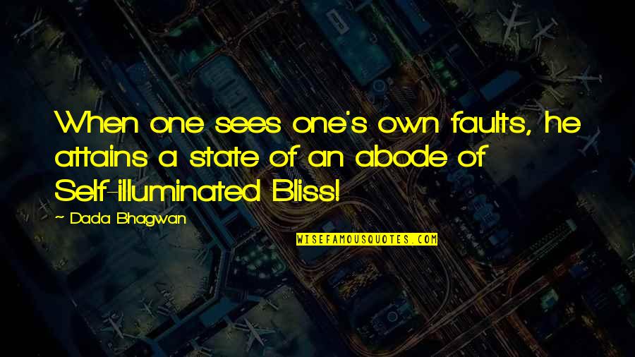 State Of Bliss Quotes By Dada Bhagwan: When one sees one's own faults, he attains