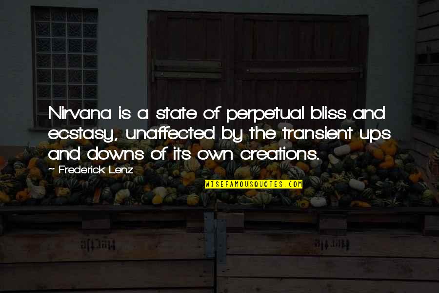 State Of Bliss Quotes By Frederick Lenz: Nirvana is a state of perpetual bliss and