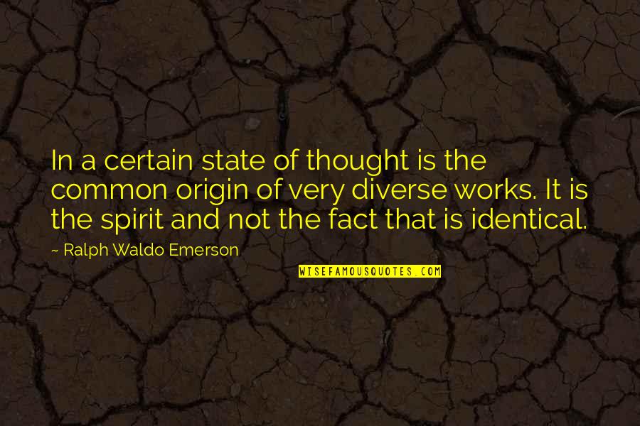 State Of Origin Quotes By Ralph Waldo Emerson: In a certain state of thought is the State Of Origin Quotes By Ralph Waldo Emerson: In a certain state of thought is the