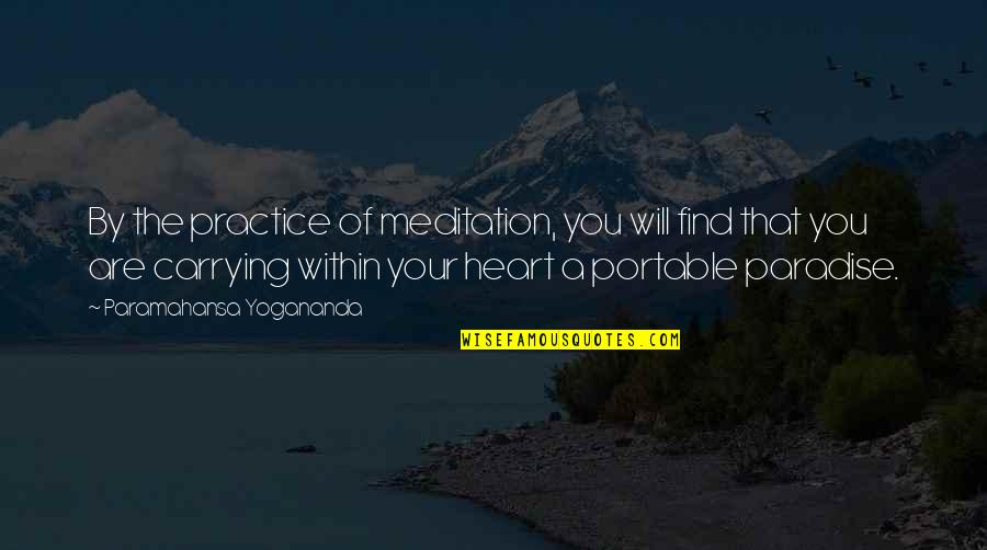 Statelessness In Africa Quotes By Paramahansa Yogananda: By the practice of meditation, you will find