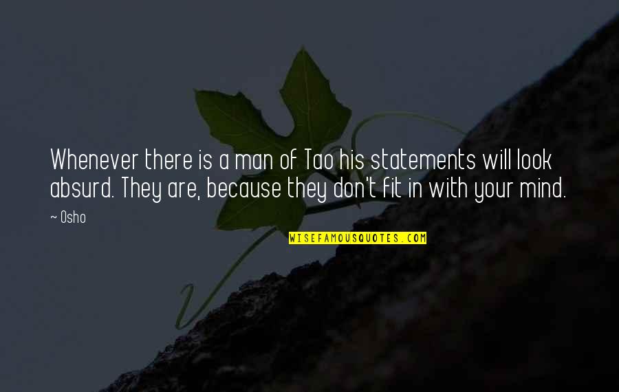 Statements Quotes By Osho: Whenever there is a man of Tao his