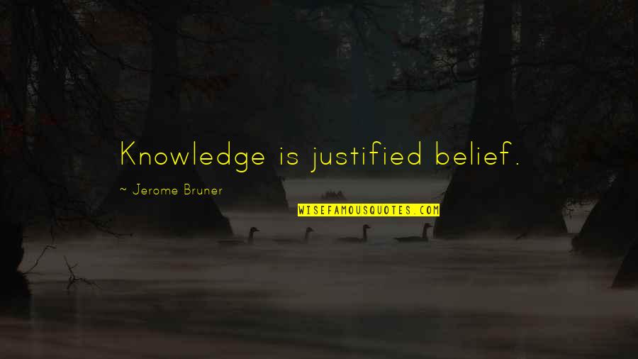 Stateroom On Carnival Panorama Quotes By Jerome Bruner: Knowledge is justified belief.
