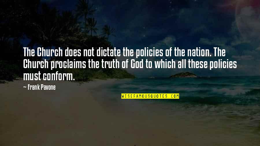 Stateroom Quotes By Frank Pavone: The Church does not dictate the policies of Stateroom Quotes By Frank Pavone: The Church does not dictate the policies of