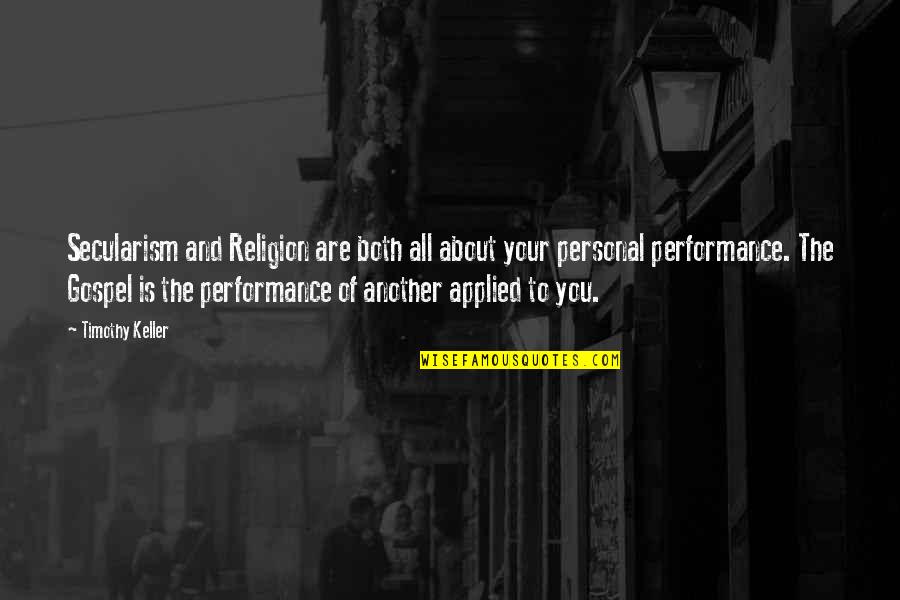 Staters Quotes By Timothy Keller: Secularism and Religion are both all about your Staters Quotes By Timothy Keller: Secularism and Religion are both all about your