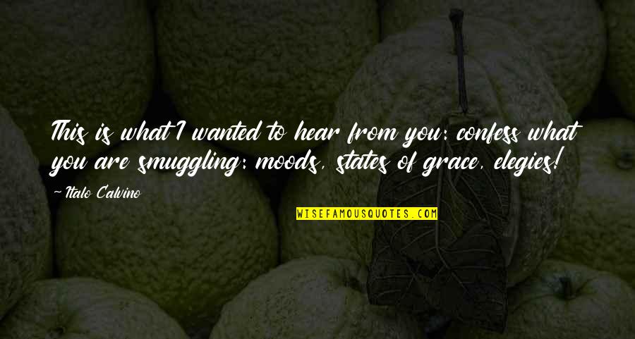 States You Quotes By Italo Calvino: This is what I wanted to hear from States You Quotes By Italo Calvino: This is what I wanted to hear from