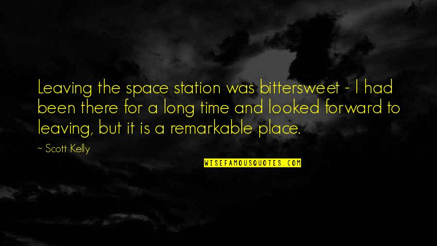 Station To Station Quotes By Scott Kelly: Leaving the space station was bittersweet - I