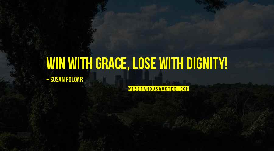 Station Wagon Quotes By Susan Polgar: Win with grace, lose with dignity! Station Wagon Quotes By Susan Polgar: Win with grace, lose with dignity!