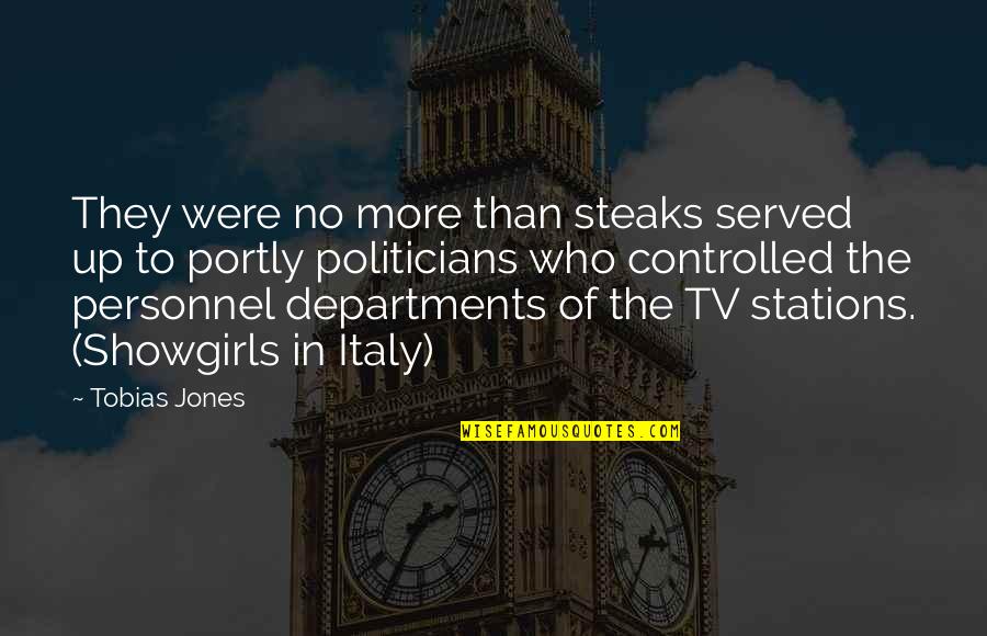 Stations Quotes By Tobias Jones: They were no more than steaks served up