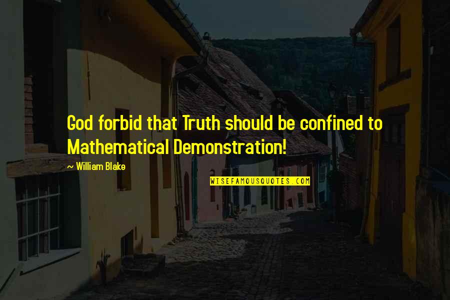 Statistics And Truth Quotes By William Blake: God forbid that Truth should be confined to