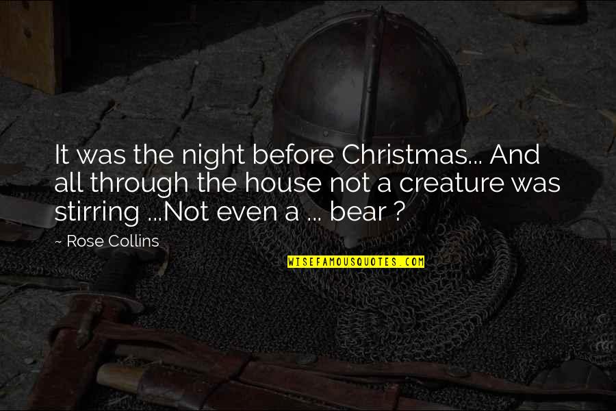 Statistische Analyse Quotes By Rose Collins: It was the night before Christmas... And all Statistische Analyse Quotes By Rose Collins: It was the night before Christmas... And all