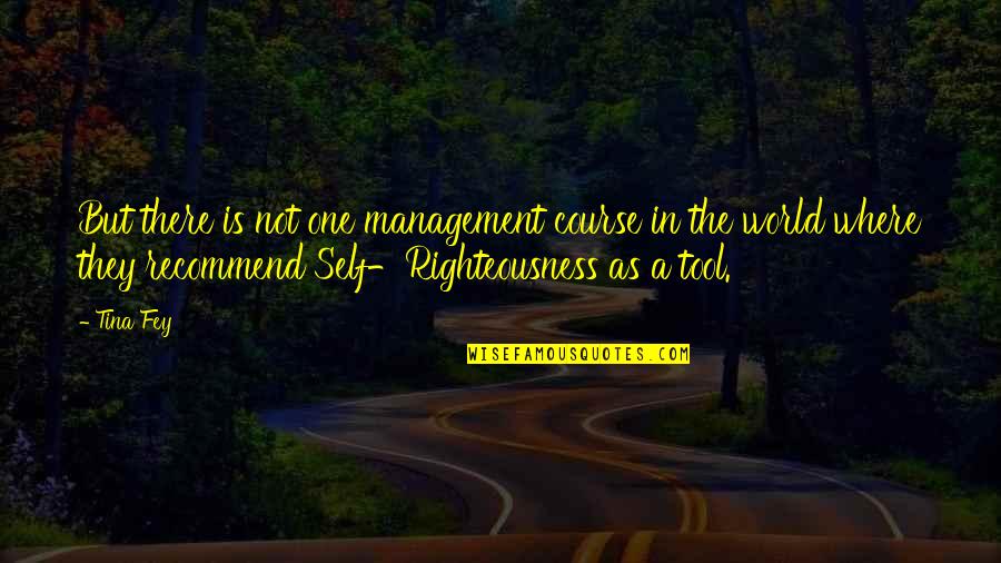 Statuaries Ny Quotes By Tina Fey: But there is not one management course in Statuaries Ny Quotes By Tina Fey: But there is not one management course in