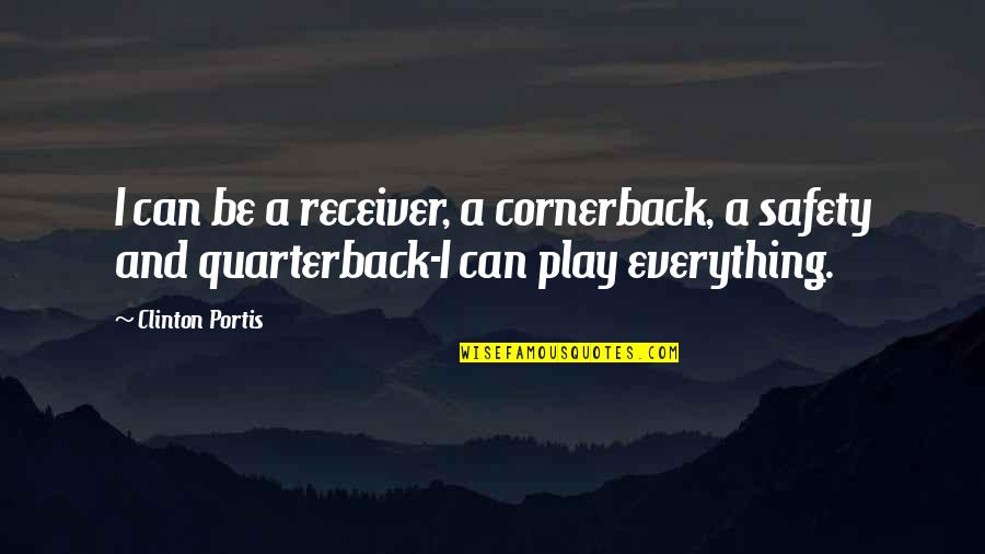 Statue Pigeon Quotes By Clinton Portis: I can be a receiver, a cornerback, a